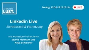Arbeitslust LIVE: Sichtbarkeit und Vernetzung