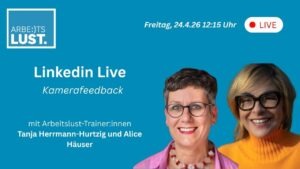 Arbeitslust LIVE: Kamerafeedback